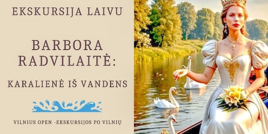 Ekskursija laive „Barbora Radvilaitė: karalienė iš vandens”