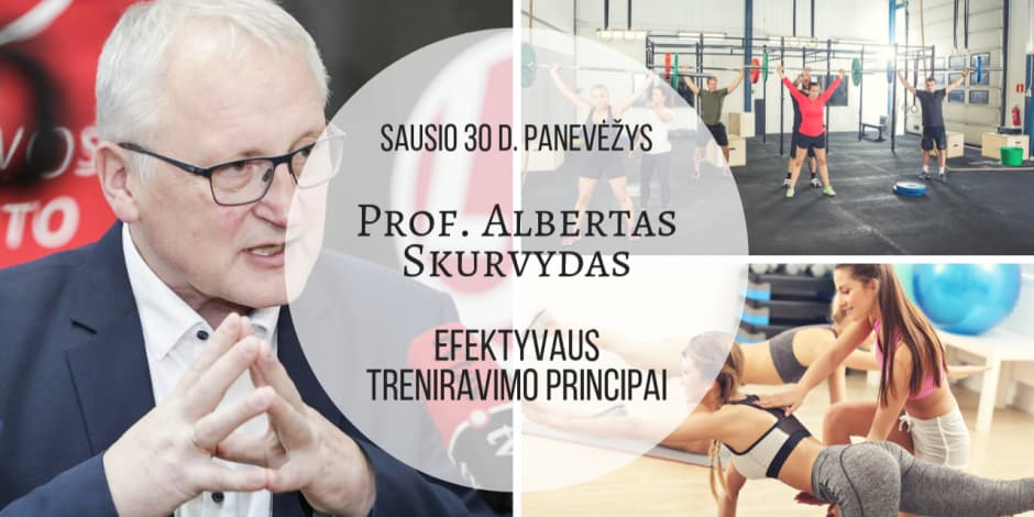 Sausio 30 d. Prof. Alberto Skurvydo seminaras Panevėžyje "Efektyvaus treniravimo principai"