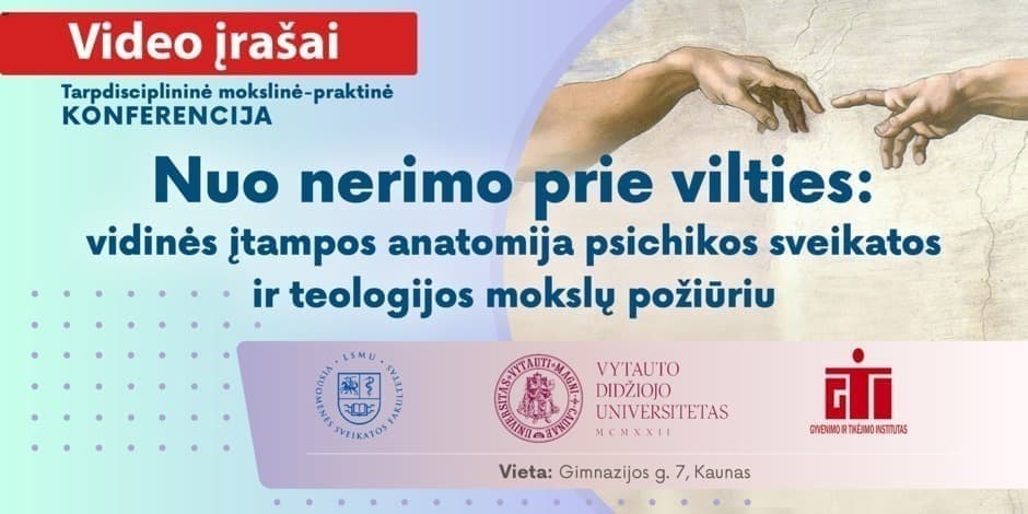 Nuo nerimo prie vilties: vidinės įtampos anatomija psichikos sveikatos ir teologijos mokslų požiūriu. Video įrašai