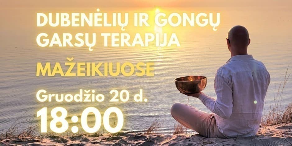 Dubenėlių ir Gongų garsų terapija - Mažeikiuose