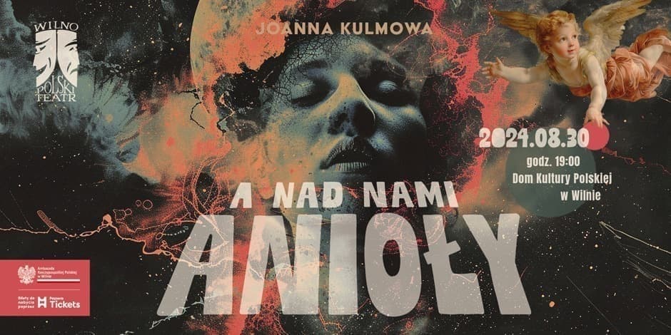 "A nad nami anioły" - PREMIERA - Polski Teatr w Wilnie