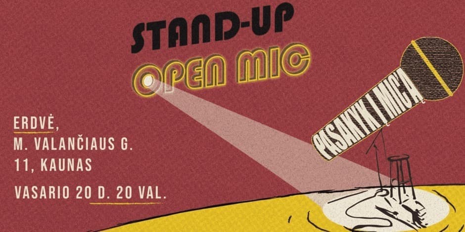 PASAKYK Į MIC'Ą! STAND-UP ATVIRAS MIKROFONAS