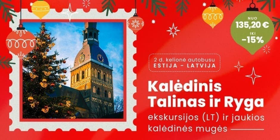 Kalėdinis Talinas ir Ryga (iš Kauno, Vilniaus, Ukmergės ir Panevėžio) /PVM apmokestinimui taikoma marža/