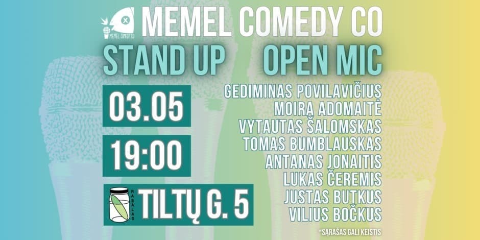 STAND UP  Open Mic - Memel Comedy Co - (03.05) Klaipėda / baras Rasãlas