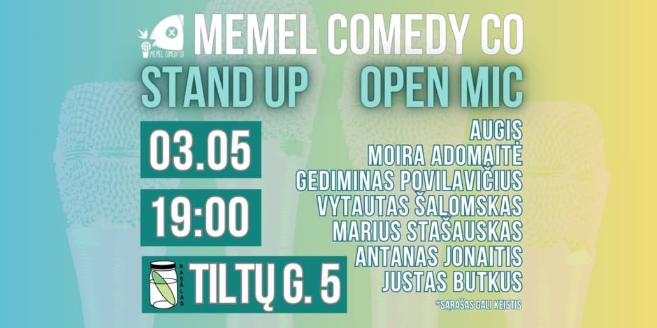 STAND UP  Open Mic - Memel Comedy Co - (03.05) Klaipėda / baras Rasãlas