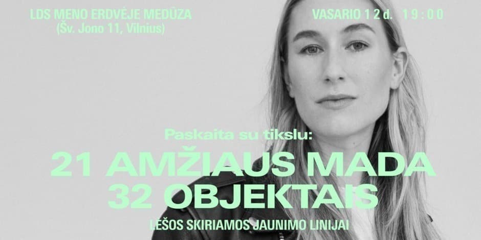 Paskaita su tikslu: 21 amžiaus mada 32 objektais