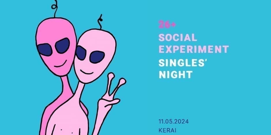Social Experiment: SINGLES’ NIGHT 26+