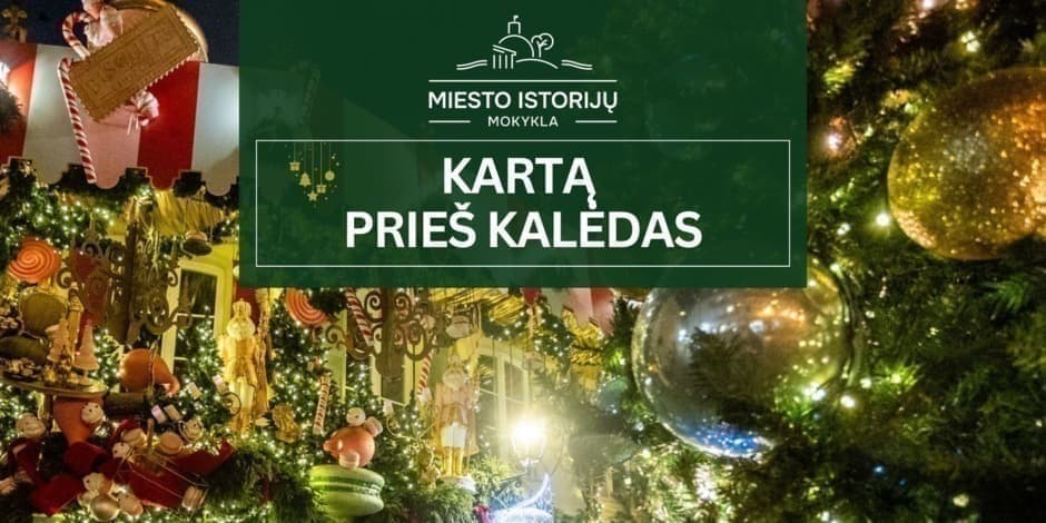 Kartą prieš Kalėdas | Ekskursija Vilniuje (MIM)