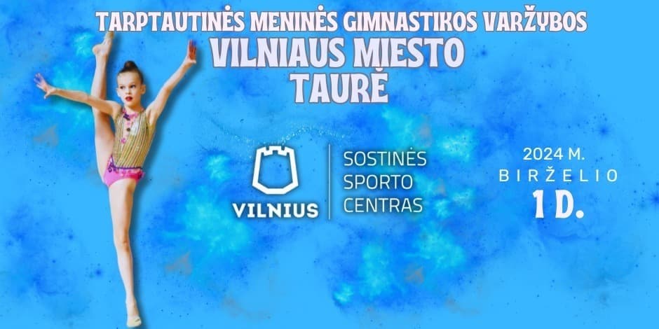 Tarptautinės meninės gimnastikos varžybos ,,Vilniaus miesto taurė 2024“