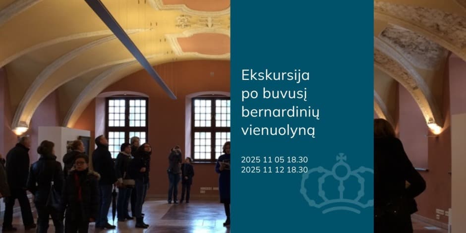 Ekskursija po buvusį bernardinių vienuolyną