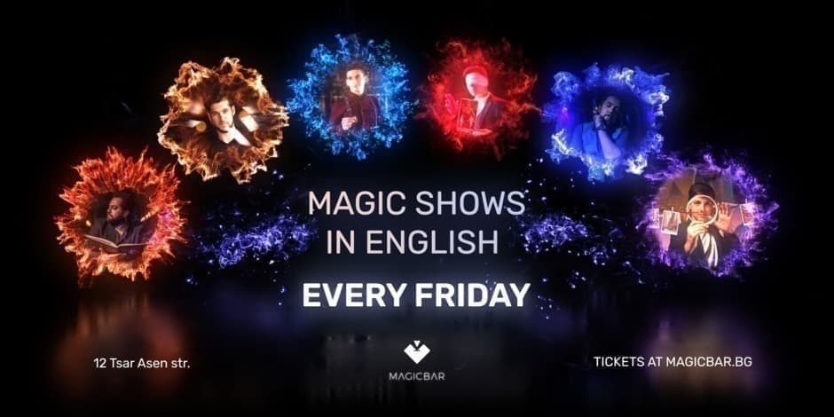 SHOWTIME | МАГИЧНОТО ШОУ НА MAGICBAR