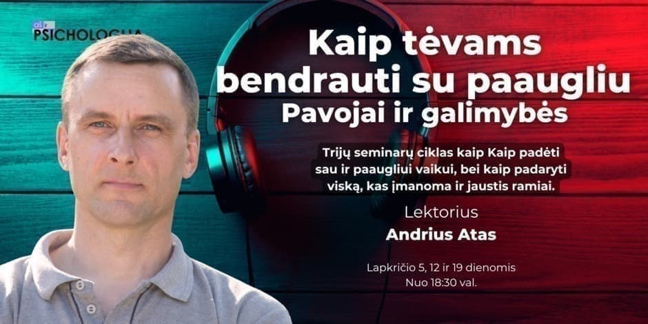 Kaip tėvams bendrauti su paaugliu. Pavojai ir galimybės.