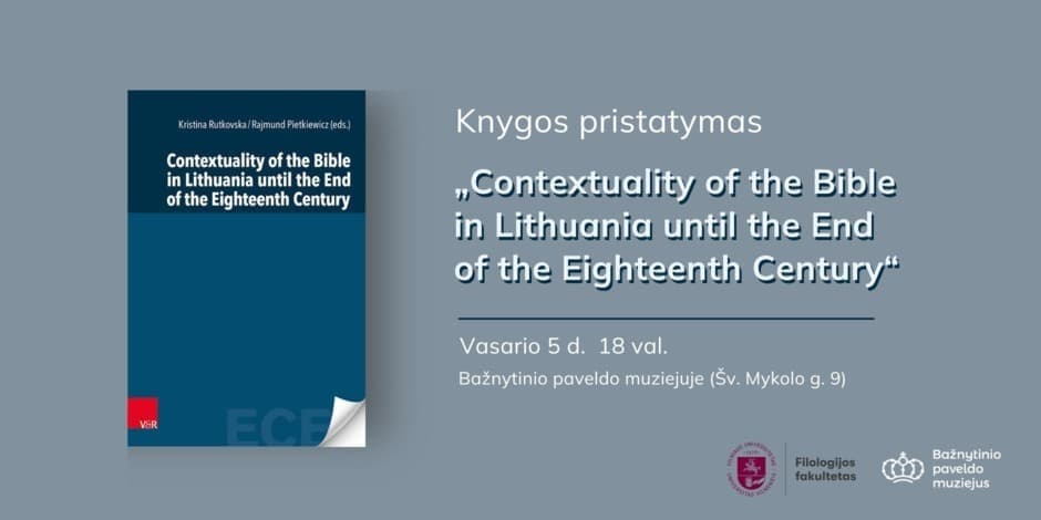 Contextuality of the Bible in Lithuania until the End of the Eighteenth Century | Knygos pristatymas