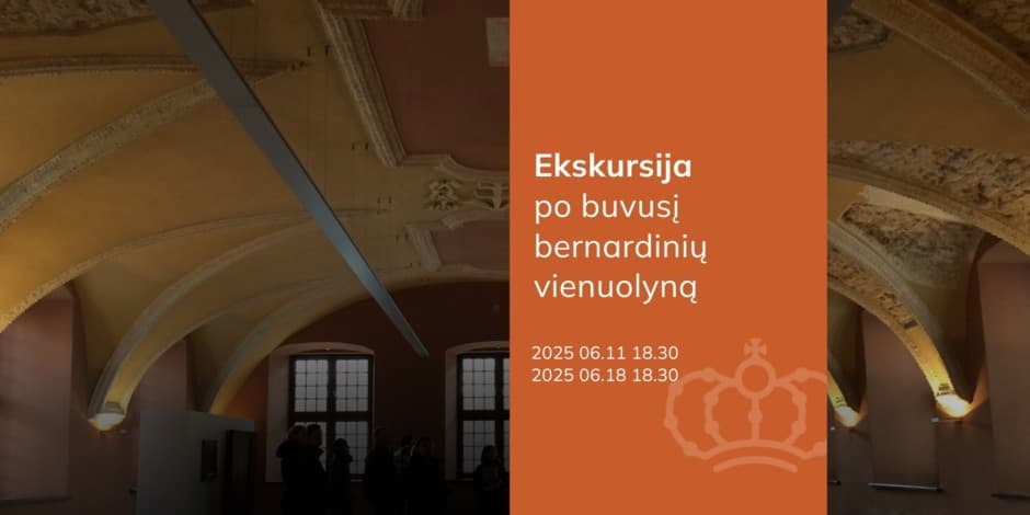 Ekskursija po buvusį bernardinių vienuolyną