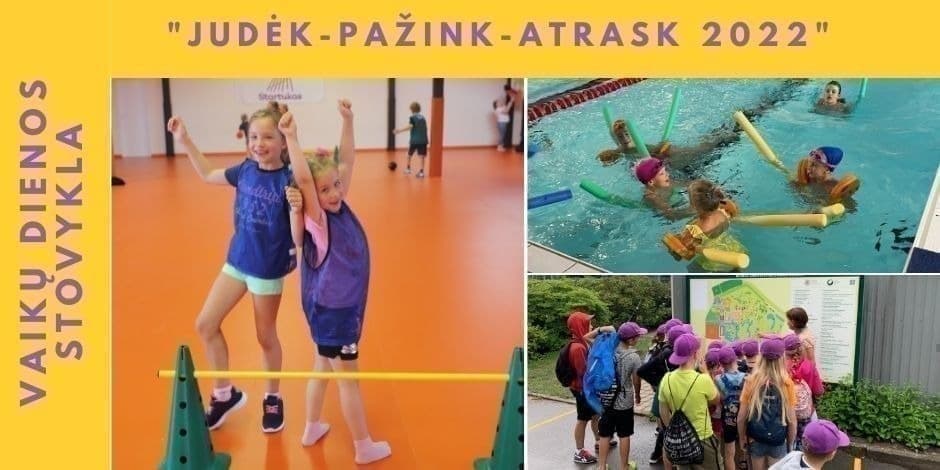 Startuko Vaikų Dienos Stovykla Klaipėdoje "JUDĖK-PAŽINK-ATRASK 2022"