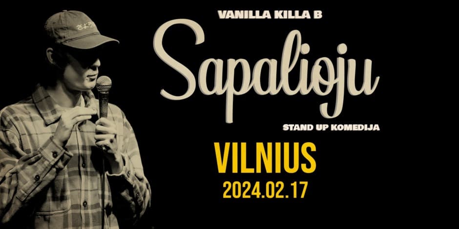 VANILLA KILLA B - STAND UP | SAPALIOJU ( Vilnius )
