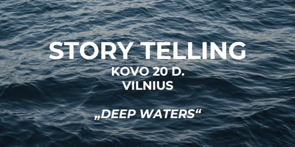 Story Telling: „Deep Waters“