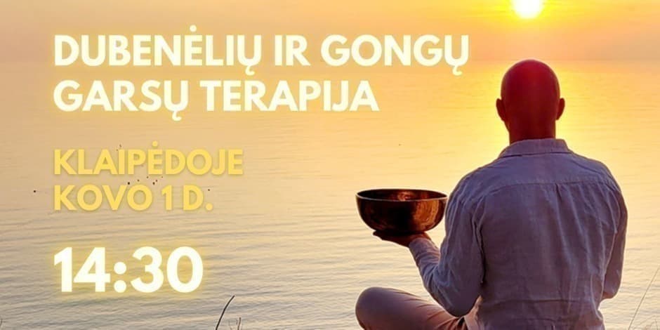 Dubenėlių ir Gongų garsų terapija - Klaipėdoje