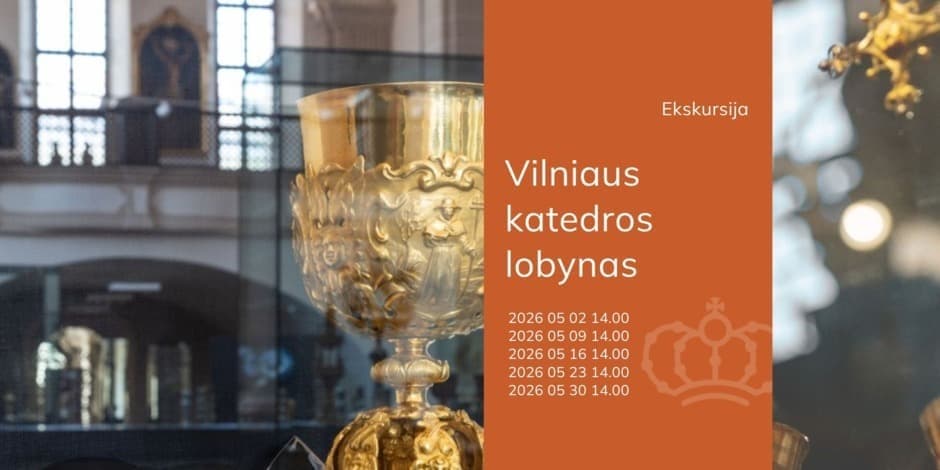 Ekskursija „Vilniaus katedros lobynas“
