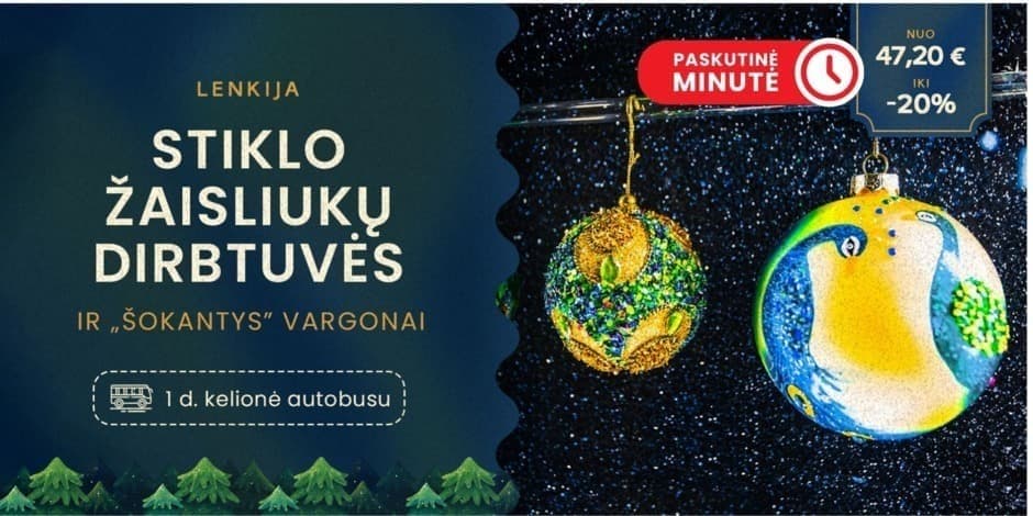 Kalėdinės dirbtuvės Lenkijoje, Kentšynas, Šv. Lipka (iš Vilniaus, Kauno, Marijampolės) /PVM apmokestinimui taikoma marža/