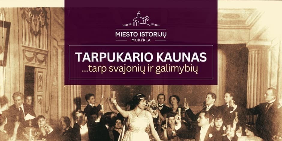 Tarpukario Kaunas: tarp svajonių ir galimybių | Ekskursija Kaune