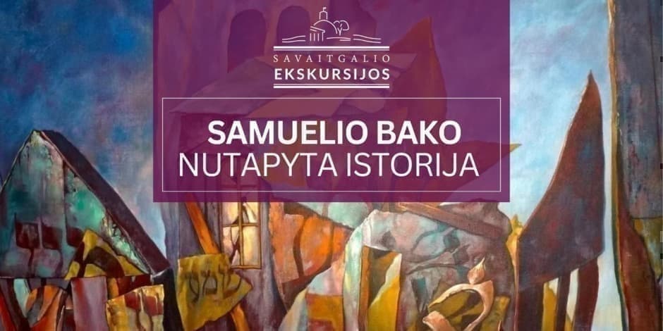 Samuelio Bako nutapyta istorija | Ekskursija Vilniuje