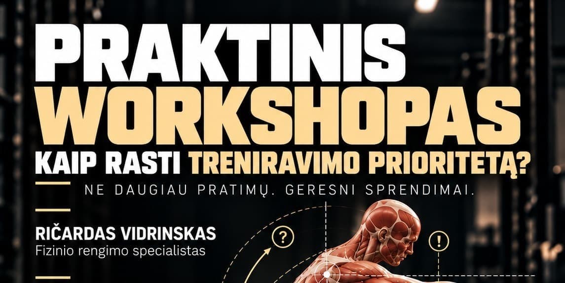 PRAKTINIS WORKSHOPAS KAIP RASTI TRENIRAVIMO PRIORITETĄ?