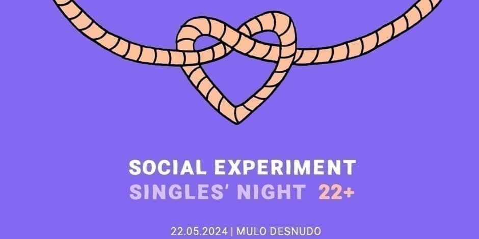 SINGLES' NIGHT 22+ by Social Experiment