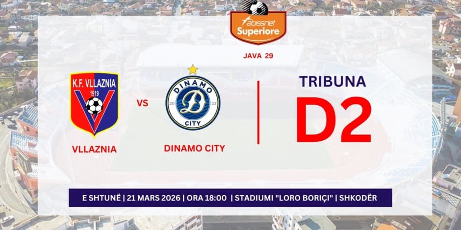VLLAZNIA - DINAMO CITY | D2 |