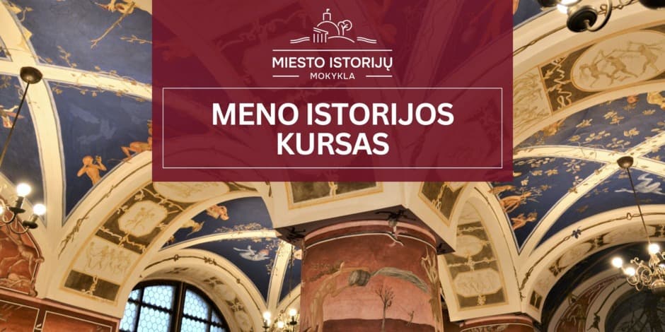 MENO ISTORIJOS PASKAITŲ CIKLAS (MIM gidų kursų dalis)