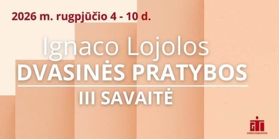 Dvasinių pratybų III savaitė