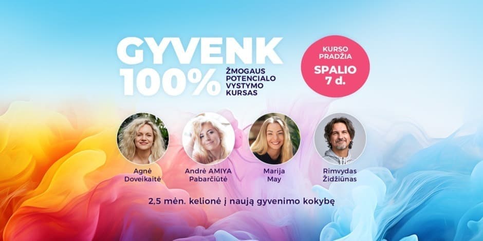 „GYVENK 100%“ ŽMOGAUS POTENCIALO VYSTYMO KURSAS