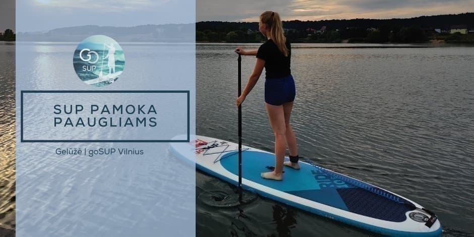 Irklenčių (SUP) pamoka paaugliams 12 -15 m. Vilniuje 07-28