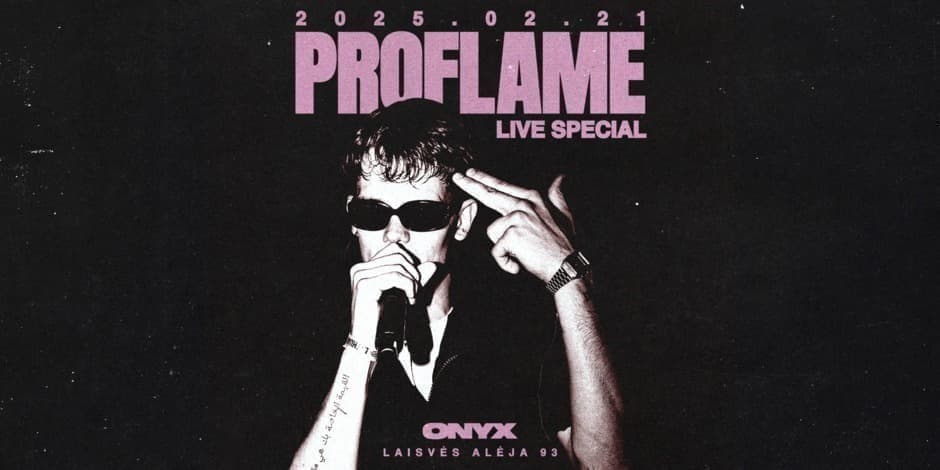 PROFLAME LIVE SPECIAL – ONYX KAUNAS