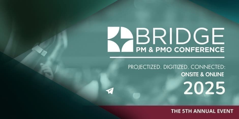 BRIDGE 2025: PM & PMO Conference