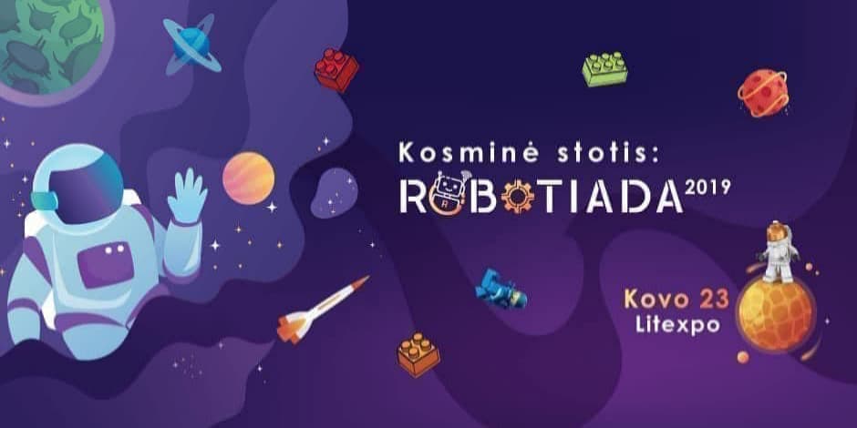Kosminė stotis: ROBOTIADA 2019 (labdaros-paramos renginys)