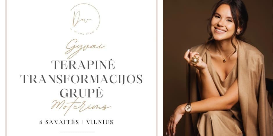 Moterų terapinė transformacijos grupė GYVAI - 8 savaites - Vilniuje