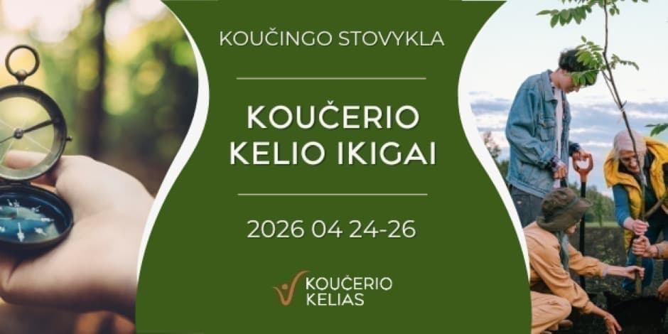 Koučingo stovykla "Koučerio kelias IKIGAI"  2026
