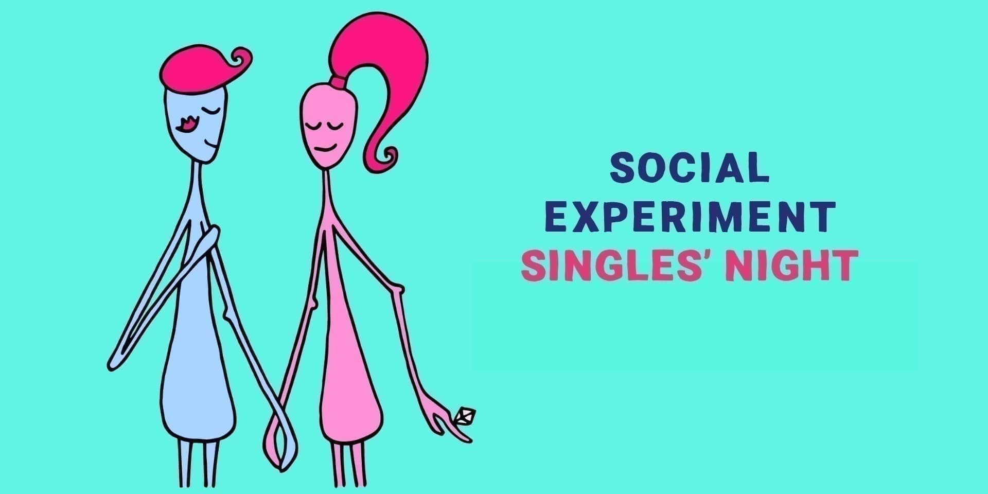 SINGLES' NIGHT by Social Experiment