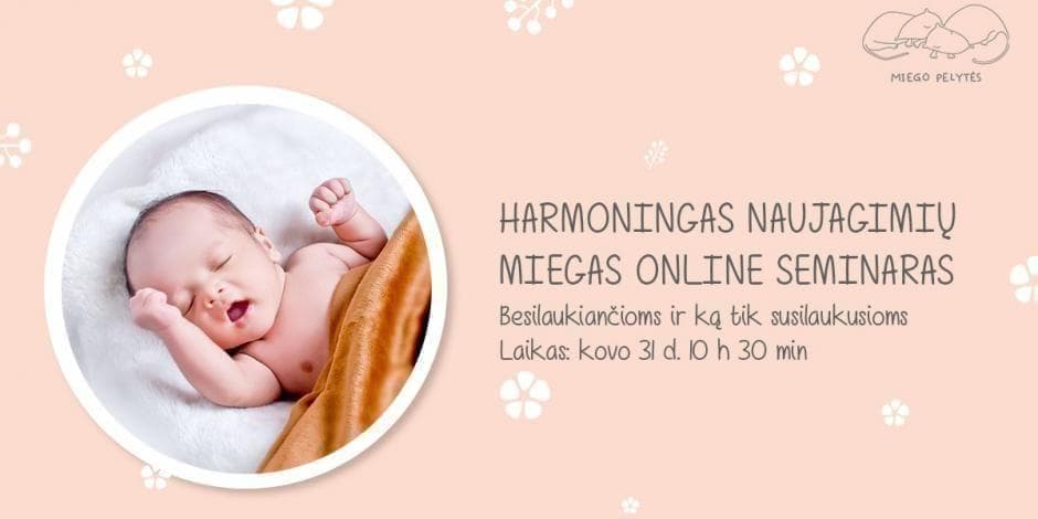 Harmoningas naujagimių miegas online seminaras 03.31 || MiegoPelytės®