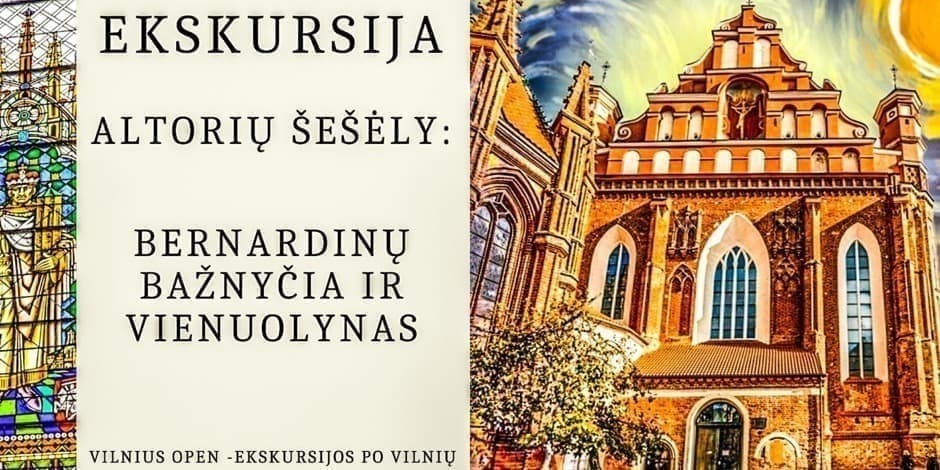 Ekskursija  "Altorių šešėly: Bernardinų bažnyčia ir vienuolynas"