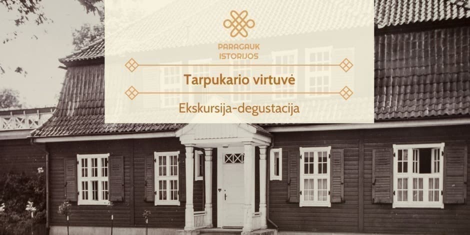 Tarpukario virtuvė | Ekskursija-degustacija | 12.14