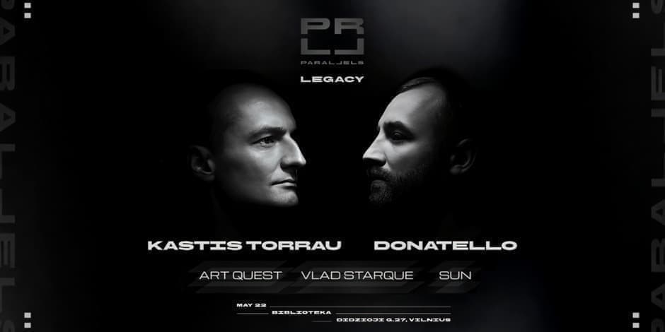 Parallels | Legacy: Kastis Torrau & Donatello | 2026.05.22