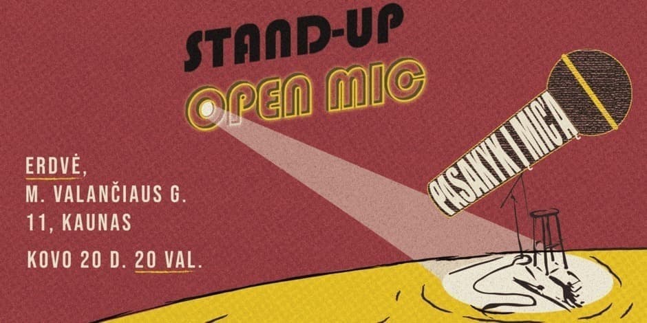 PASAKYK Į MIC'Ą! STAND-UP ATVIRAS MIKROFONAS