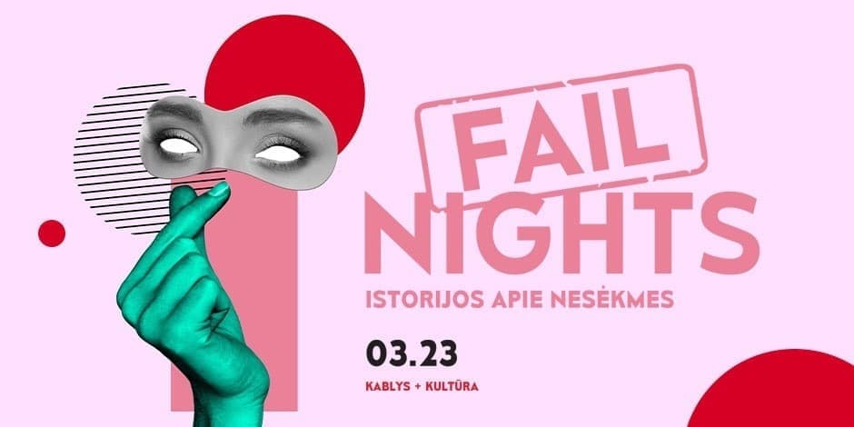FAIL NIGHTS | kovo 23 d. | Kablys+Kultūra