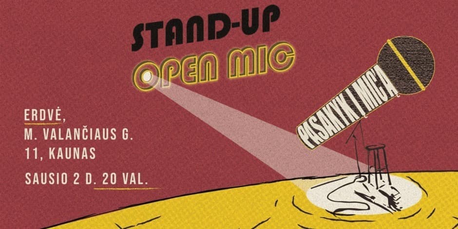 PASAKYK Į MIC'Ą! STAND-UP ATVIRAS MIKROFONAS