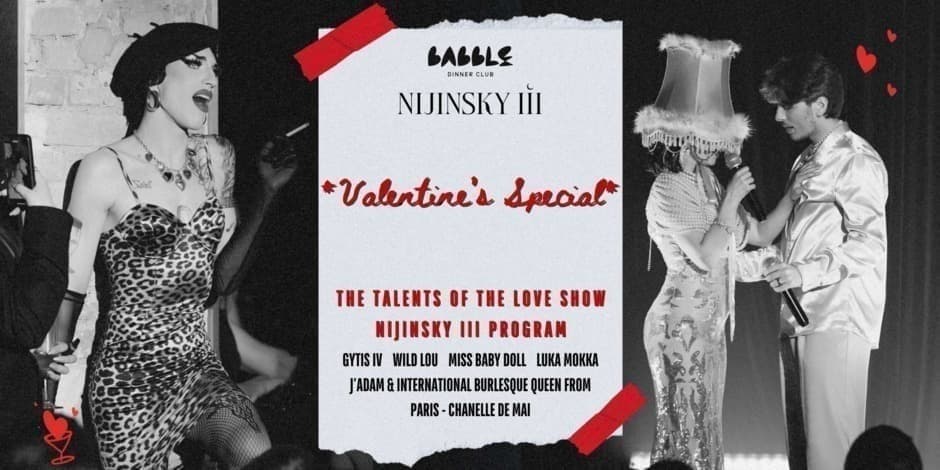 Valentine's Special at Babble Dinner Club & Nijinsky III