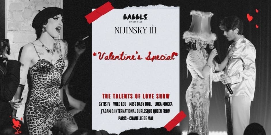 Valentine's Special at Babble Dinner Club & Nijinsky III