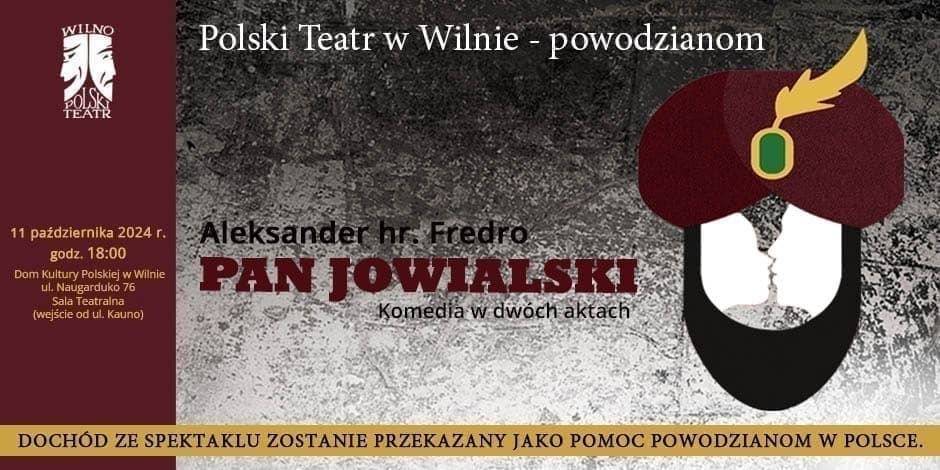 Polski Teatr w Wilnie - powodzianom. "Pan Jowialski"