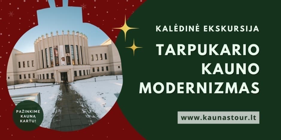 Kalėdinė ekskursija TARPUKARIO KAUNO MODERNIZMAS